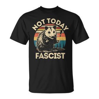 Not Today Fascist Opossum Social Possum Team Trash T-Shirt - Thegiftio UK