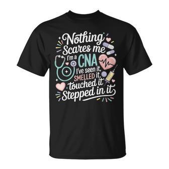 Nothing Scares Me I'm A Cna I've Seen It T-Shirt - Thegiftio UK