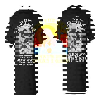 Omg You Guys That's Not What I Said Jesus Christian T-Shirt - Monsterry