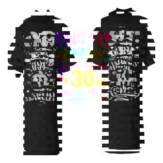 Omg It's My Daughter's 30Th Birthday Happy 30 Years Old T-Shirt | Seseable FR