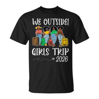 We Outside Girls Trip 2026 African American Afro Black Women T-Shirt - Thegiftio UK