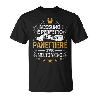 Panettiere & Baker Nessuno É Perfetto Ma Come Panettiere Maglietta - Novitaregali