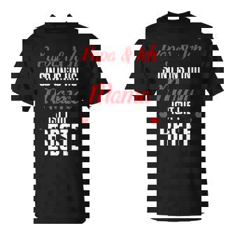 Papa Und Ichind Uns Einig Mama Ist Die Beste T-Shirt - Seseable