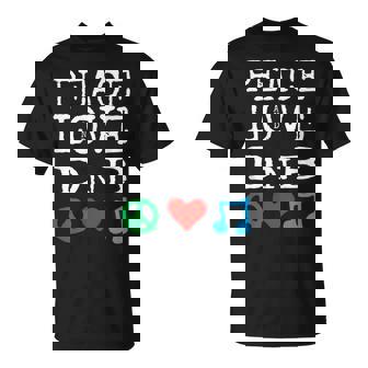 Peace Love And DnB Shirt Drum And Bass T-Shirt | Mazezy