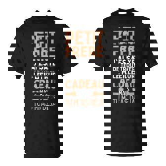 Petit Frère J'ai Essayé De Trouver Le Meilleur Des Cadeaux T-Shirt - Cadeauxyz