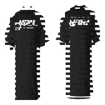 Phrase En Allemand Genau T-Shirt - Cadeauxyz