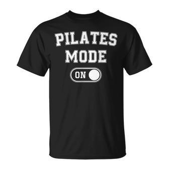 Pilates Mode On Instructor Yoga Fitness Lover T-Shirt | Mazezy