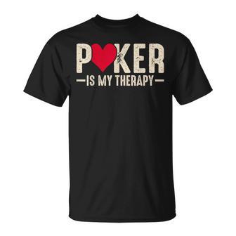 Poker Is My Therapy T-Shirt - Thegiftio UK