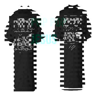 Pop Pop Is My Name Jesus Is My Game Christian Grandpa T-Shirt | Mazezy