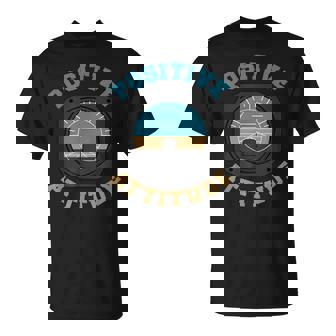 Positive Attitude Pilot T-Shirt | Mazezy