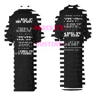 Prénom Je Neuis Pas Parfaite Mais Jeuis Justine T-Shirt - Cadeauxyz