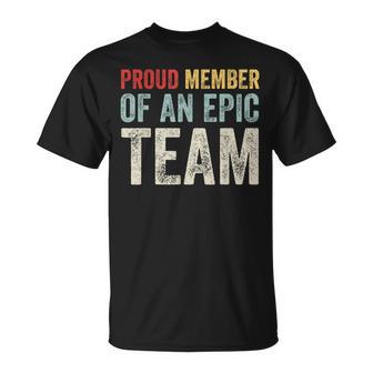 Proud Member Of An Epic Team Work Employee Team Members T-Shirt - Thegiftio UK