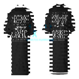 Proud Mom Of A T1d Warrior Diabetes Awareness Diabetic Mom T-Shirt | Mazezy