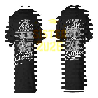 Proud Sister Of A 2026 Graduate Class Of 2026 Graduation T-Shirt - Thegiftio