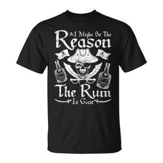 I Might Be The Reason The Rum Is Gone Pirate Day T-Shirt - Thegiftio UK