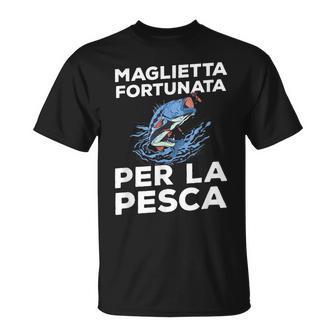 Regalo Pesca Fortunata Per La Pesca Per Pescatore Maglietta - Novitaregali