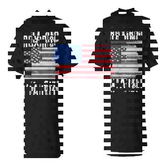 Relax Gringo I'm A Citizen Citizenship Usa Citizen T-Shirt | Mazezy