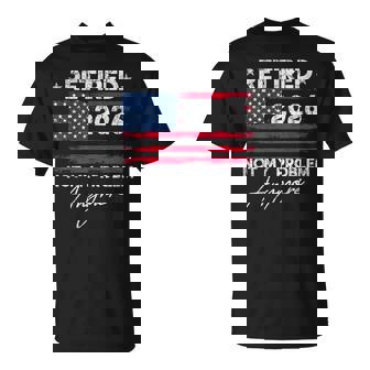 Retired 2026 Not My Problem Anymore Us Flag For Retirement T-Shirt | Mazezy