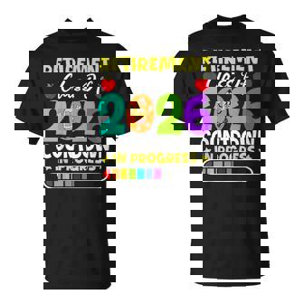 Retirement Class Of 2026 Countdown In Progress Teacher T-Shirt - Thegiftio