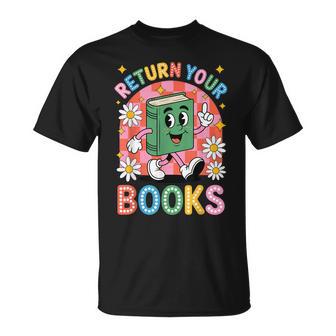 Return Your Books School Librarian T-Shirt | Seseable UK