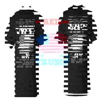 Rojo Blanco Y Trump Bandera Americana Pro-Trump Republicana Camiseta unisex - Regaloses