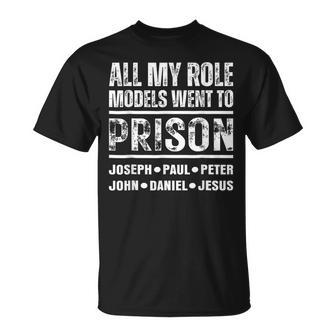All My Role Models Went To Prison Christian T-Shirt - Thegiftio UK