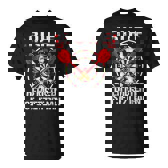 Ruhe Der Meister Ist Jetzt Dran Dart Player Dart Game Dart T-Shirt - Seseable