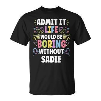 Sadie Personalized Name Cute Custom Sadie Name T-Shirt - Monsterry