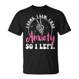 I Came I Saw I Had Anxiety I Left Anxiety Retro Anxiety T-Shirt - Thegiftio UK
