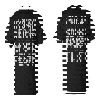 Si Puedes Leer Esto Mi Esposae Cayó De Un Producto Divertido Para Moteros Camiseta unisex - Regaloses