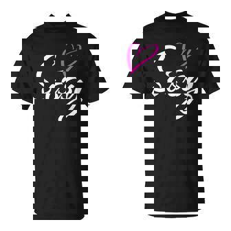 Sissy With Pink Heart Fun Aunt Grandma Mom T-Shirt - Monsterry