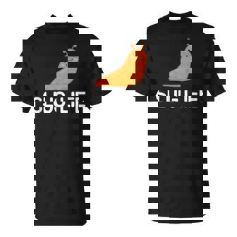 Slug Life Jokes Sarcastic T-Shirt - Thegiftio