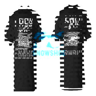 Snowshoe Hiking Lover Snow Hiker Snowshoeing T-Shirt | Mazezy