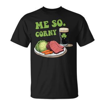 Me So Corny Quote T-Shirt - Thegiftio UK