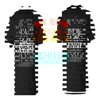 My Son In Law Is My Favorite Child Family Fathers Day T-Shirt | Seseable CA