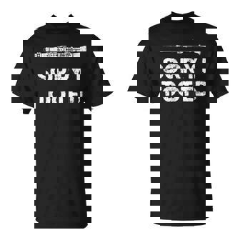 Sorry I Tooted Clarinet Player T-Shirt - Monsterry