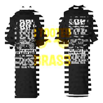 Sorry I Tooted French Horn Marching Band Hornist T-Shirt | Mazezy