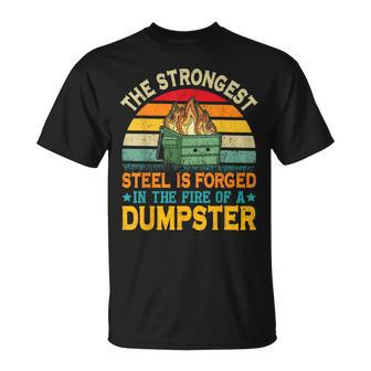 The Strongest Sl Is Forged In The Fire Of A Dumpster T-Shirt - Thegiftio UK