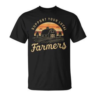 Support Your Local Farmers Farming Lover Farmer Life Farm T-Shirt - Monsterry