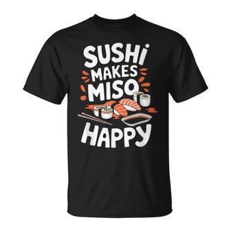Sushi Lover Sushi Makes Miso Happy Japanese Food Lover T-Shirt - Thegiftio UK