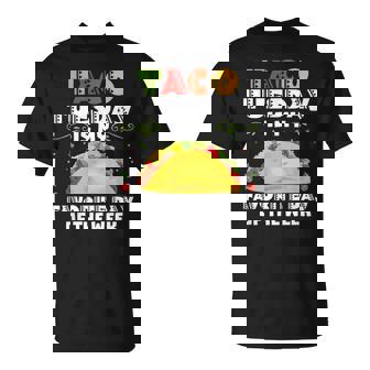 Taco Tuesday Is My Favorite Day Of The Week Taco Tuesday T-Shirt | Mazezy