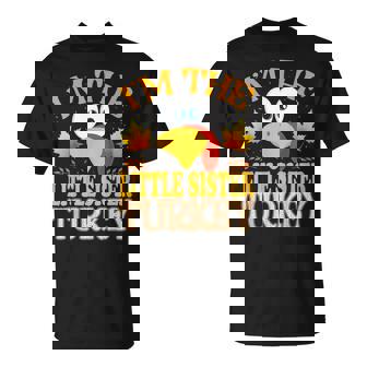 Thanksgiving I'm The Little Sister Turkey Matching T-Shirt | Seseable FR