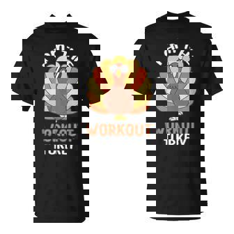 Thanksgiving I Am The Workout Turkey T-Shirt | Mazezy