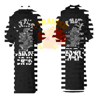 Turkey Trot I Trained Zero Days Thanksgiving Running T-Shirt - Monsterry