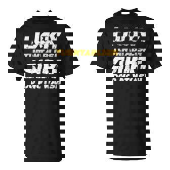 Turntablism Lucky Turntablism Shirt Do Not Wash T-Shirt | Mazezy