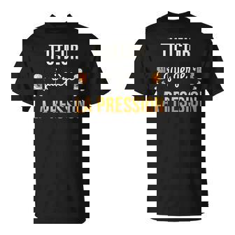 Tuteur Qui Gère La Pression Cadeau Tuteur Detage Bière T-Shirt - Cadeauxyz