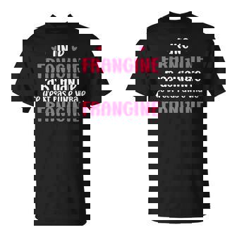 Une Frangine Pas Chiante Ce N'est Pas Uneraie Frangine T-Shirt - Cadeauxyz