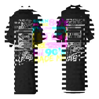 Vintage Cassette Born In The 80S But 90S Made Me I Love 80S T-Shirt | Mazezy