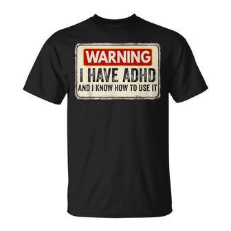 Warning I Have Adhd Humour Adhd Awareness T-Shirt - Thegiftio