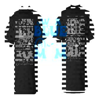 I Wear Blue For My Mom T1d Diabetes Awareness Month T-Shirt - Monsterry